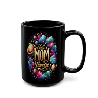 Galactic Glory: Celestial 'Best Mom in the Universe' 15oz Coffee Mug