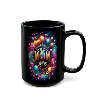Celestial Splendor: 'Best Mom in the Universe' 15oz Coffee Mug - Perfect Year-Round Gift!