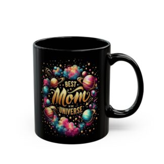 Stellar Tribute: 'Best Mom in the Universe' 11oz Coffee Mug