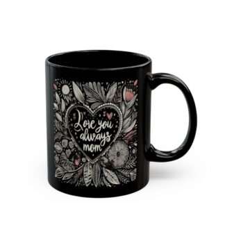 A Mother's Love: Elegant Floral 11oz Coffee Mug