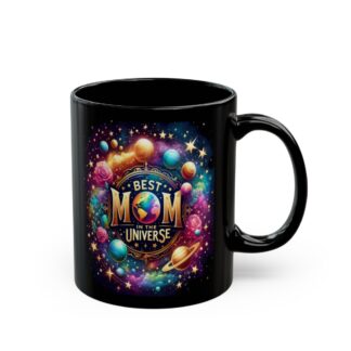 Celestial Splendor: 'Best Mom in the Universe' 11oz Coffee Mug - Perfect Year-Round Gift!"